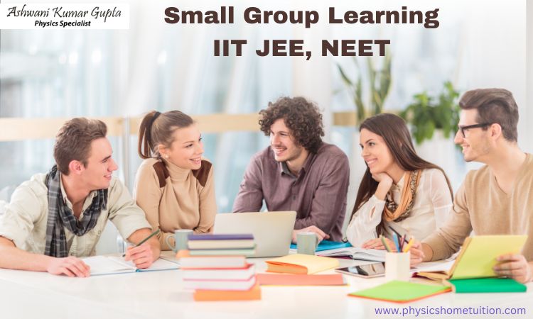 8 Benefits of Small Group Learning for IIT JEE, NEET